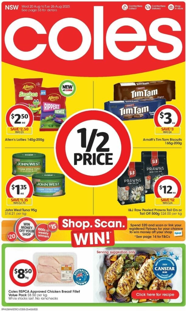 Coles Catalogues from 20 AugustColes Catalogues from 20 August- Page 3Coles Catalogues from 20 August- Page 4Coles Catalogues from 20 August- Page 5Coles Catalogues from 20 August- Page 6Coles Catalogues from 20 August- Page 7Coles Catalogues from 20 August- Page 8Coles Catalogues from 20 August- Page 9Coles Catalogues from 20 August- Page 10Coles Catalogues from 20 August- Page 11Coles Catalogues from 20 August- Page 12Coles Catalogues from 20 August- Page 13Coles Catalogues from 20 August- Page 14Coles Catalogues from 20 August- Page 15Coles Catalogues from 20 August- Page 16Coles Catalogues from 20 August- Page 17Coles Catalogues from 20 August- Page 18