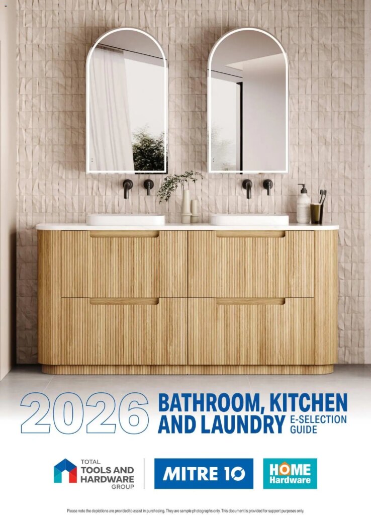 Mitre 10 Catalogue Bathroom Kitchen and Laundry E-selection Guide 2026 -13 February weekly / monthly specials