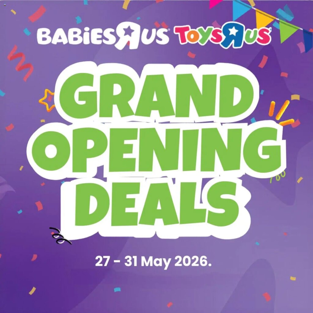 Unmissable Babies R Us Grand Opening Deals – 27 May 2026 Specials This Week!